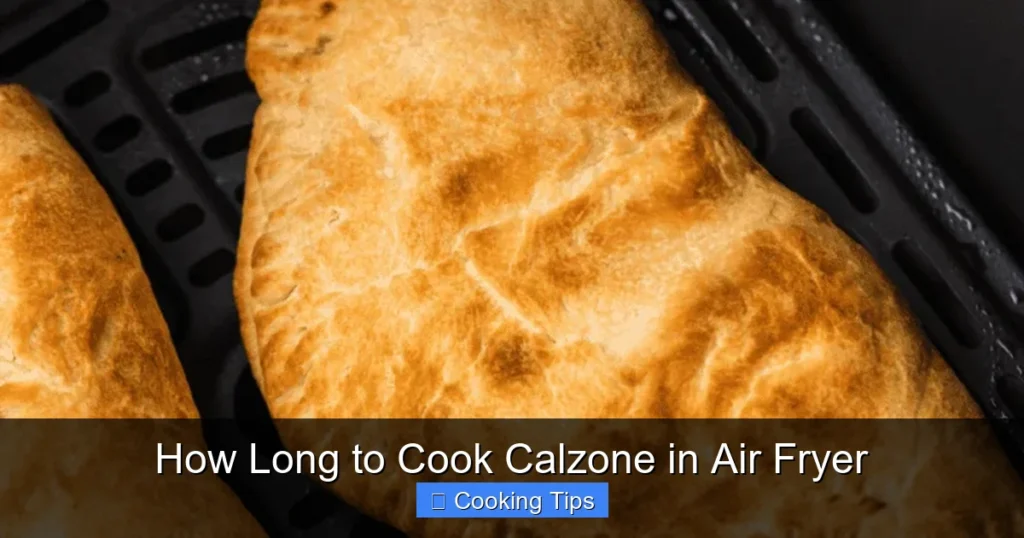 How Long to Cook Calzone in Air Fryer