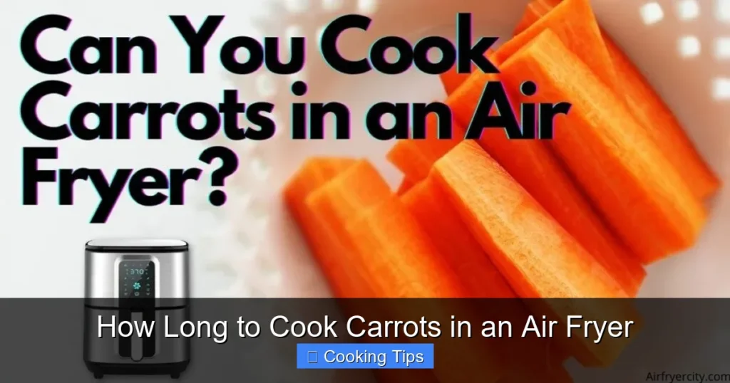 How Long to Cook Carrots in an Air Fryer