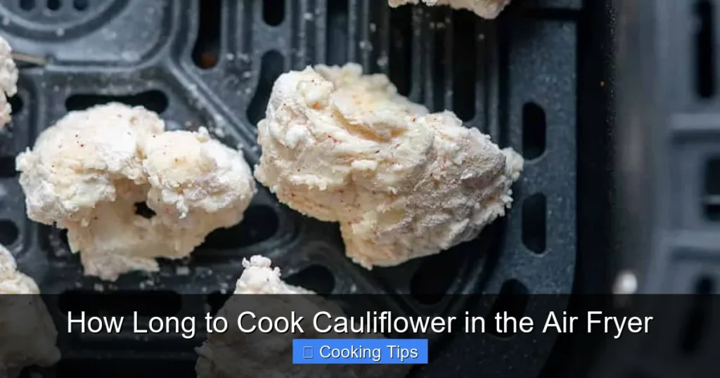 How Long to Cook Cauliflower in the Air Fryer
