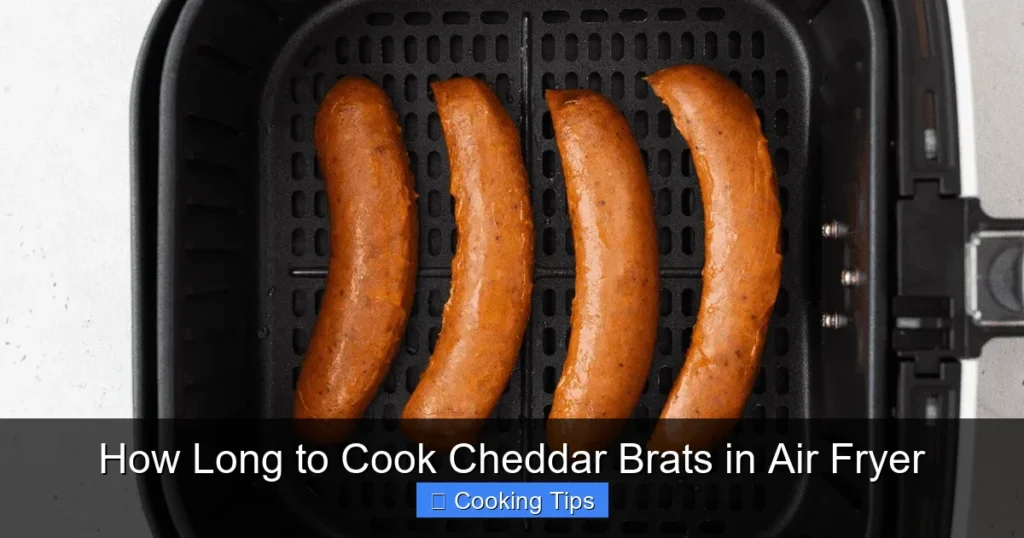 How Long to Cook Cheddar Brats in Air Fryer