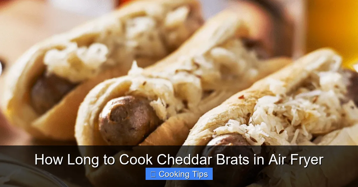 How Long to Cook Cheddar Brats in Air Fryer