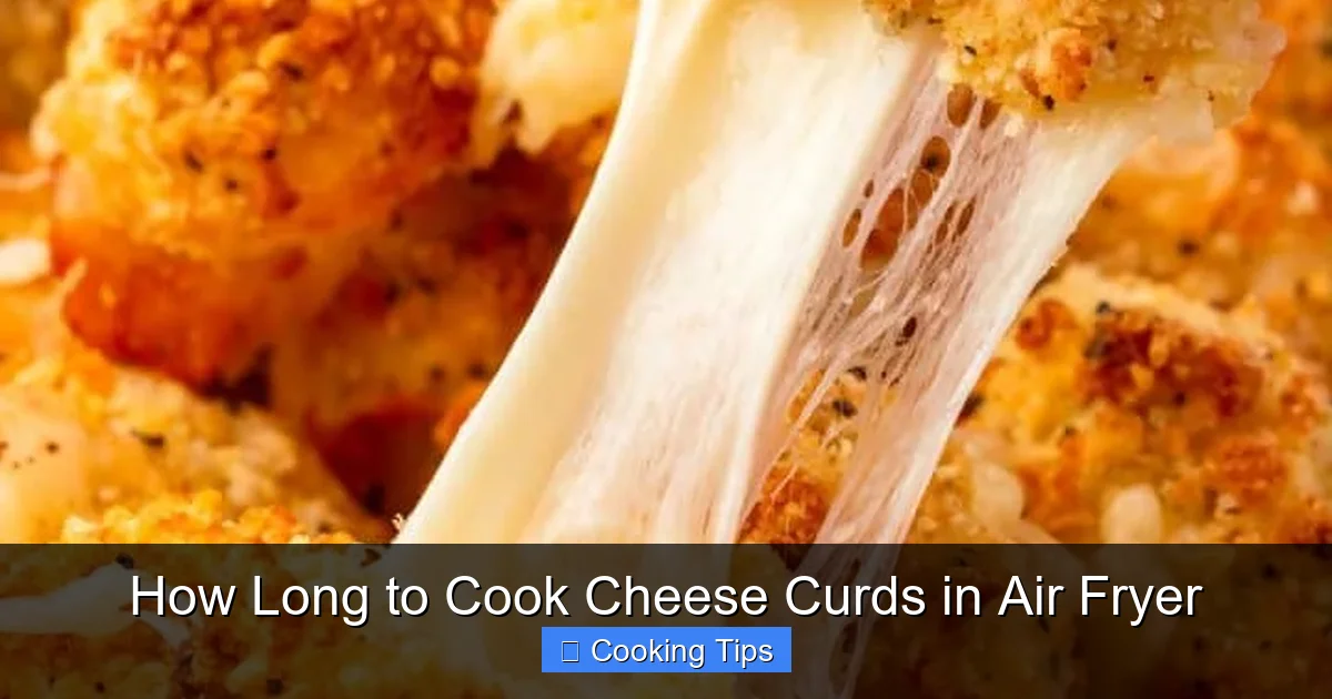 How Long to Cook Cheese Curds in Air Fryer