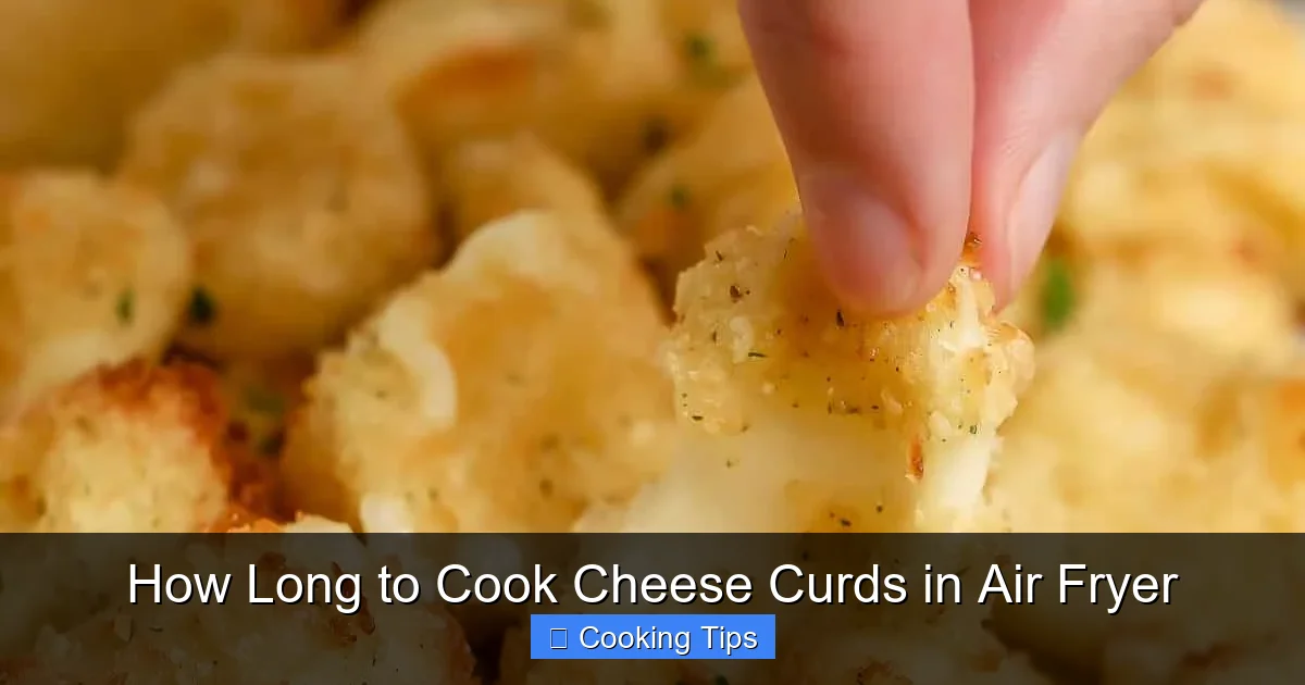How Long to Cook Cheese Curds in Air Fryer