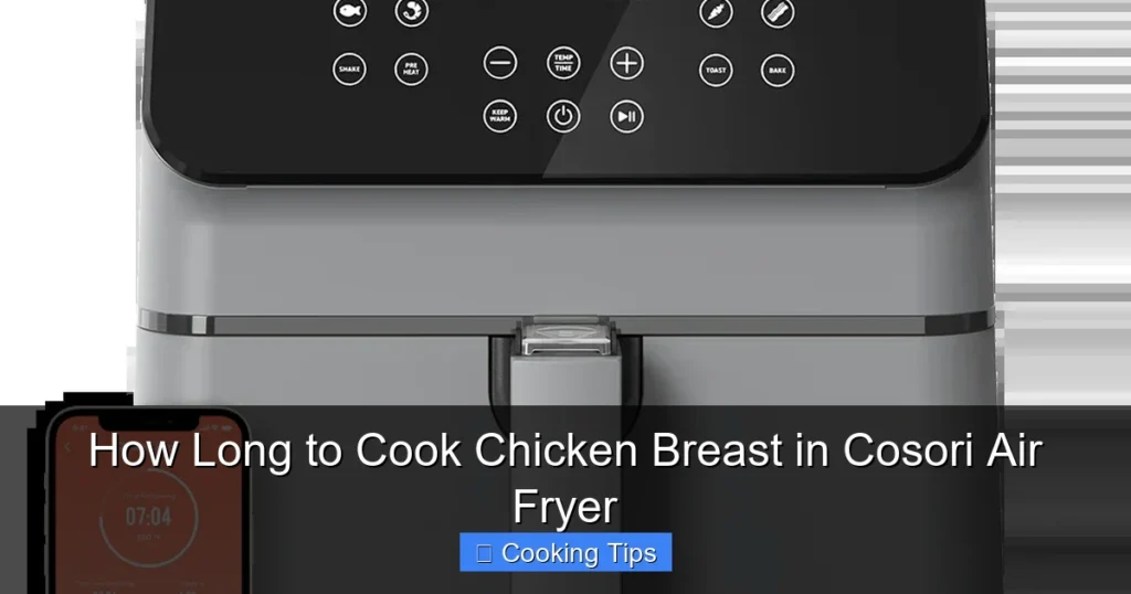 How Long to Cook Chicken Breast in Cosori Air Fryer