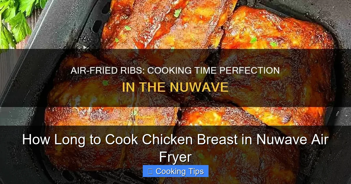 How Long to Cook Chicken Breast in Nuwave Air Fryer