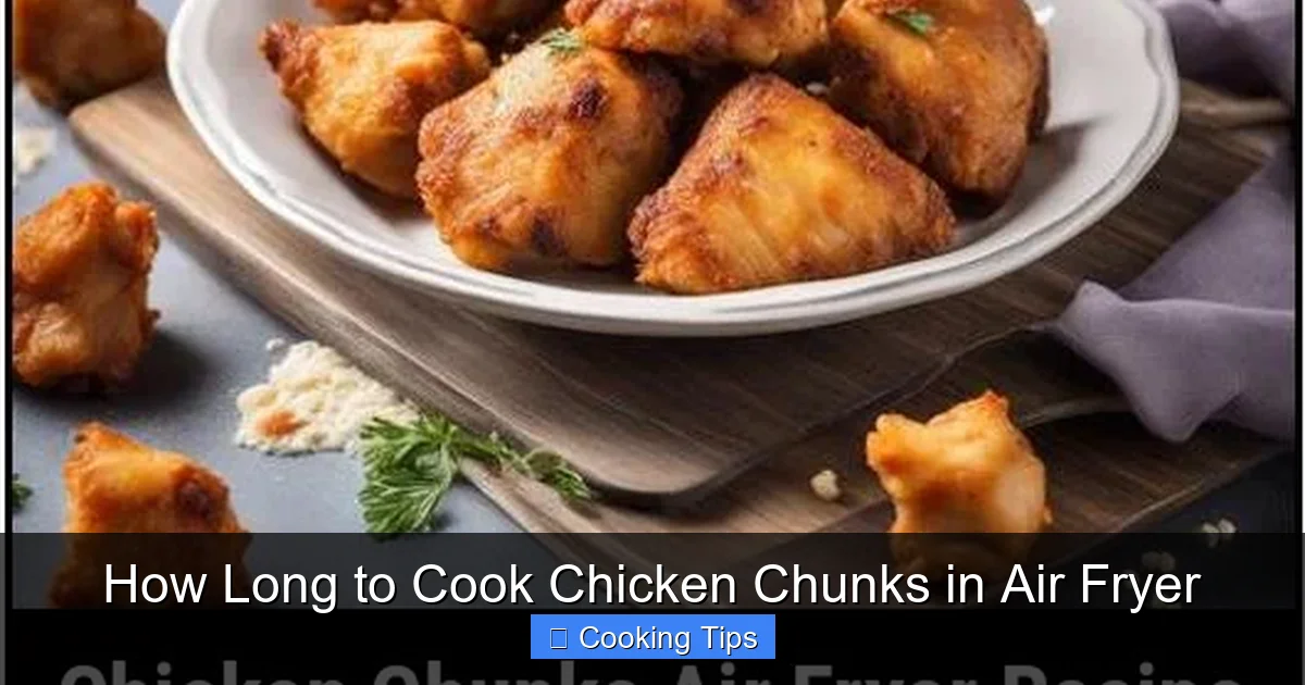 How Long to Cook Chicken Chunks in Air Fryer