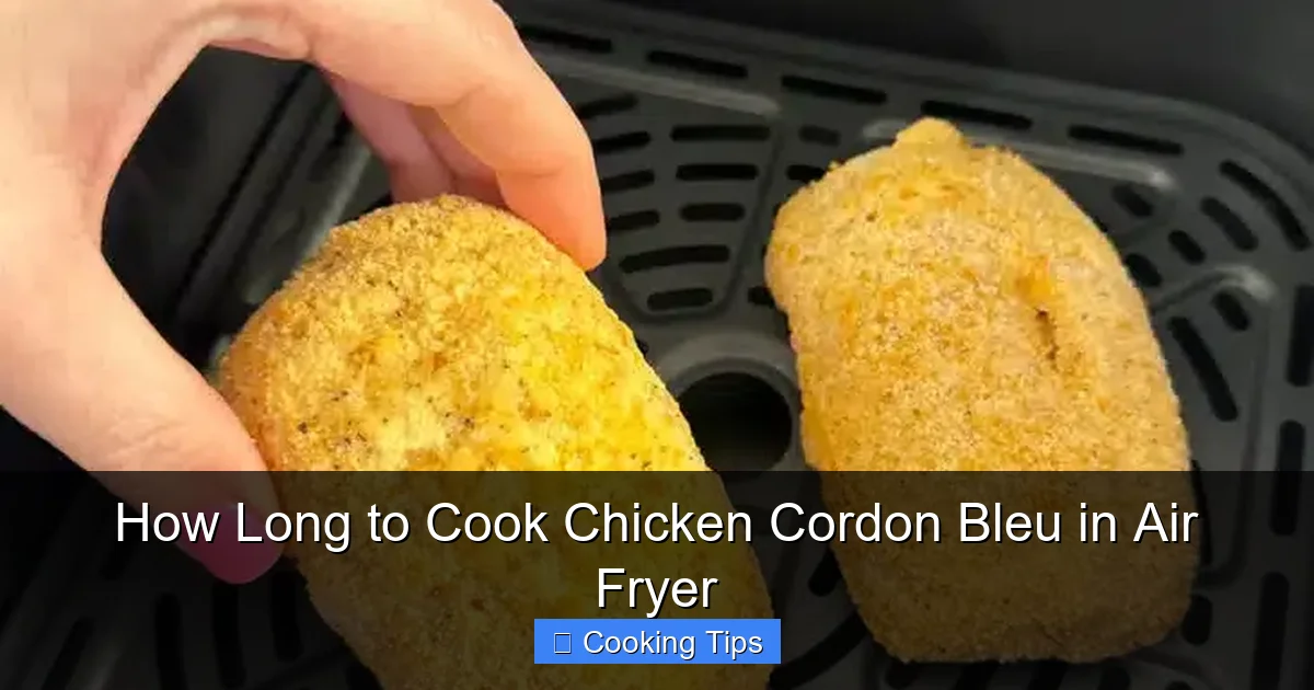 How Long to Cook Chicken Cordon Bleu in Air Fryer