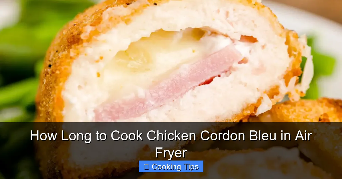 How Long to Cook Chicken Cordon Bleu in Air Fryer