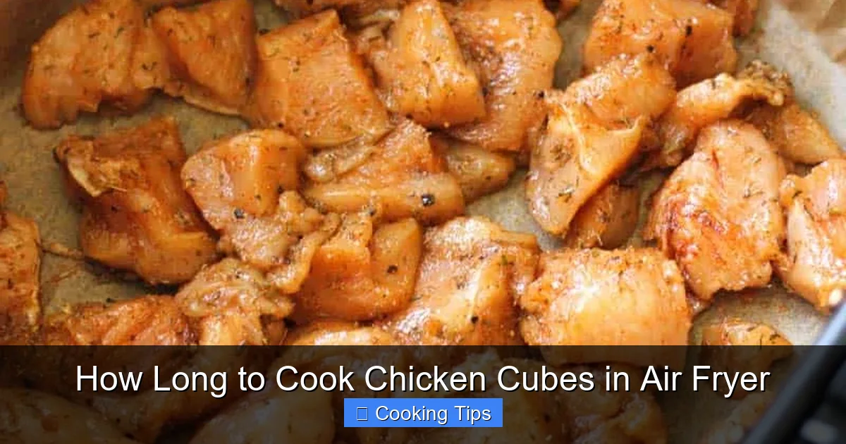 How Long to Cook Chicken Cubes in Air Fryer