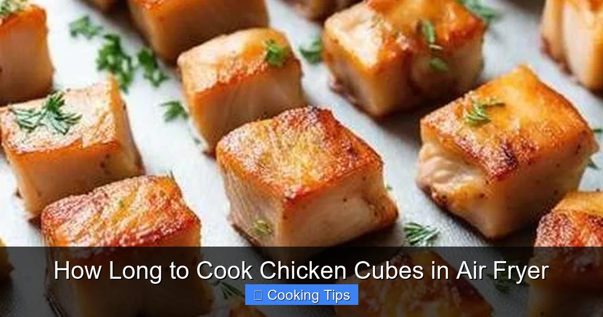 How Long to Cook Chicken Cubes in Air Fryer