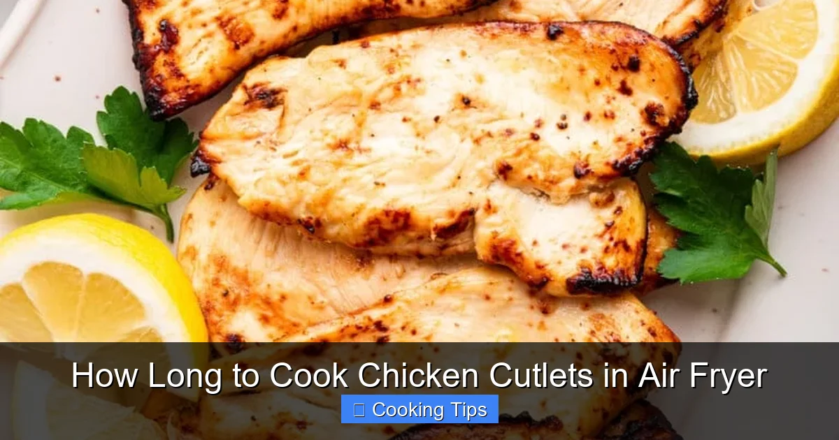 How Long to Cook Chicken Cutlets in Air Fryer