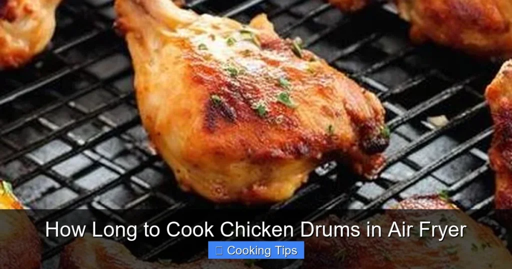 How Long to Cook Chicken Drums in Air Fryer
