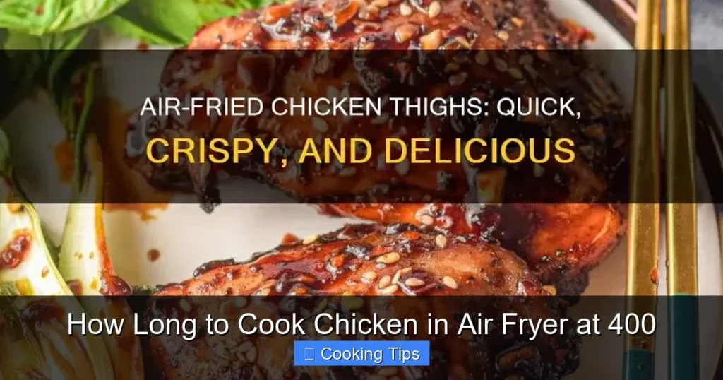 How Long to Cook Chicken in Air Fryer at 400