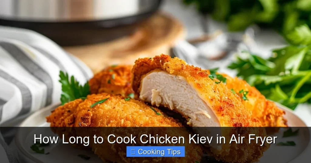 How Long to Cook Chicken Kiev in Air Fryer