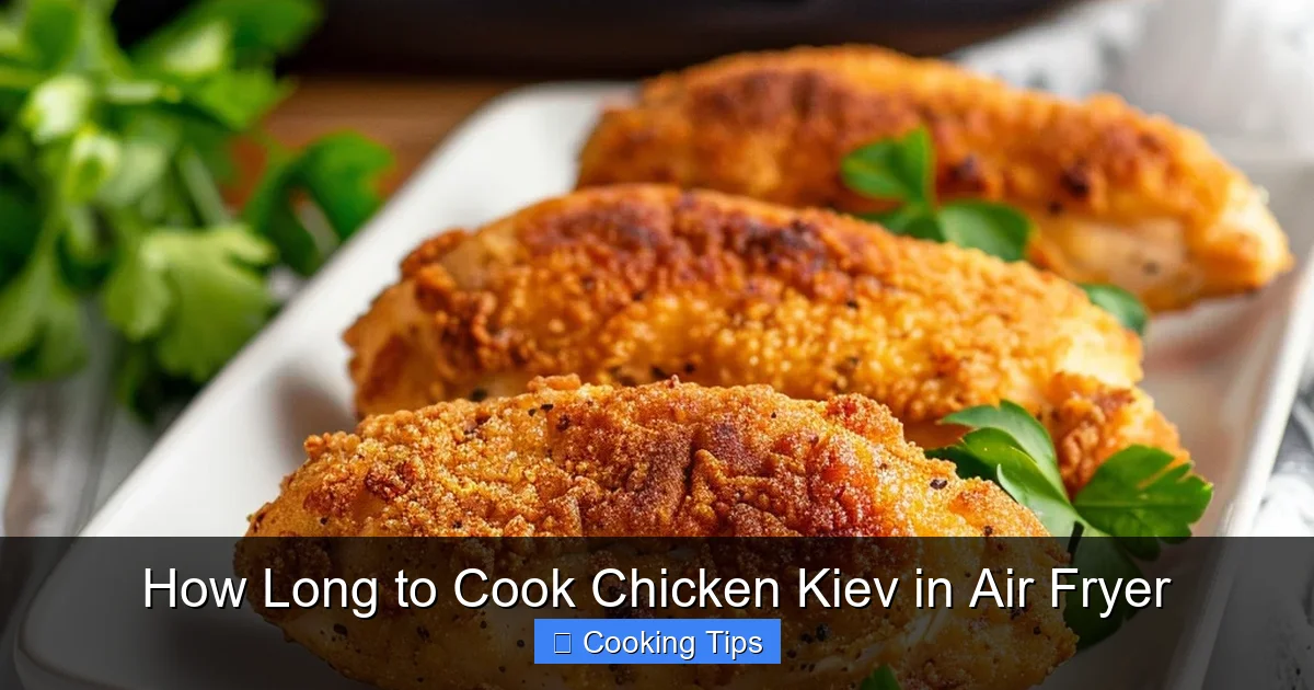 How Long to Cook Chicken Kiev in Air Fryer