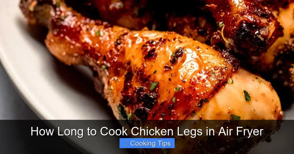How Long to Cook Chicken Legs in Air Fryer