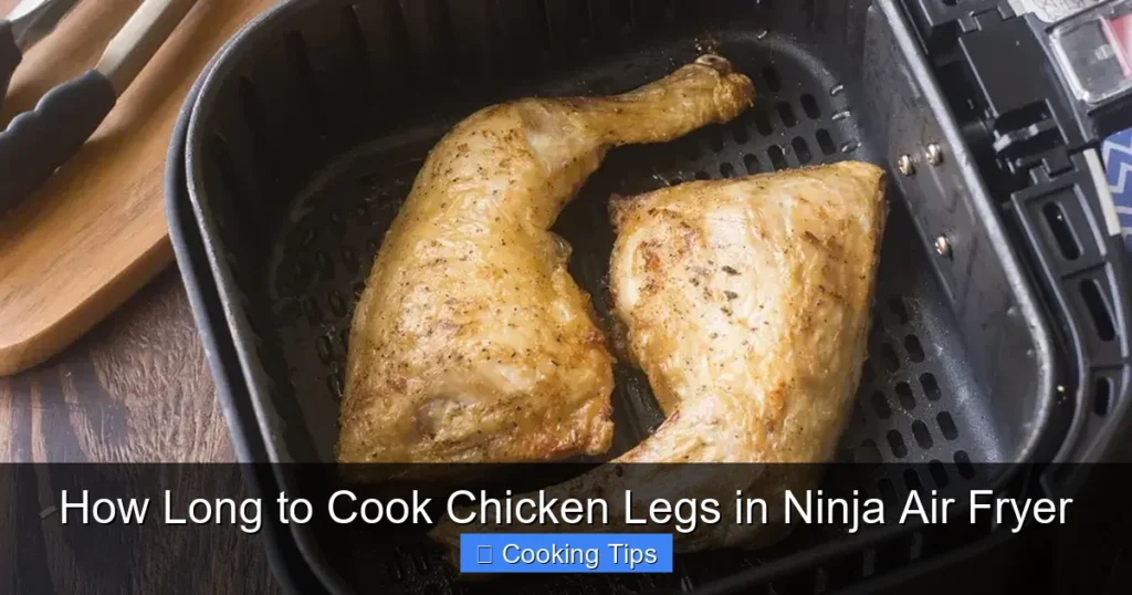 How Long to Cook Chicken Legs in Ninja Air Fryer
