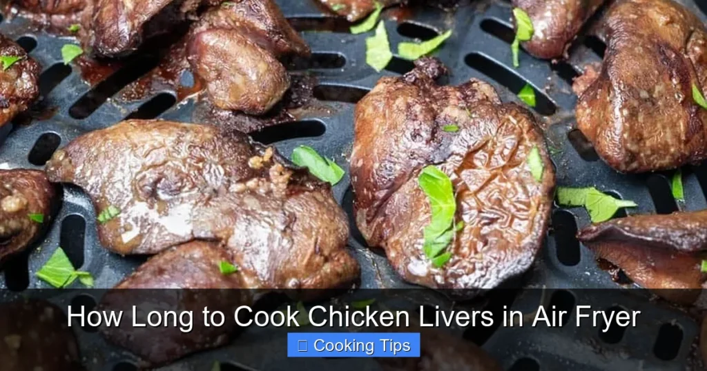How Long to Cook Chicken Livers in Air Fryer