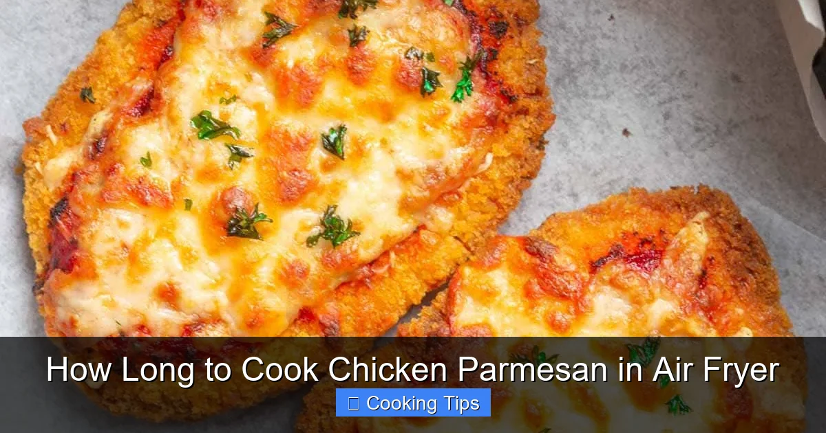 How Long to Cook Chicken Parmesan in Air Fryer