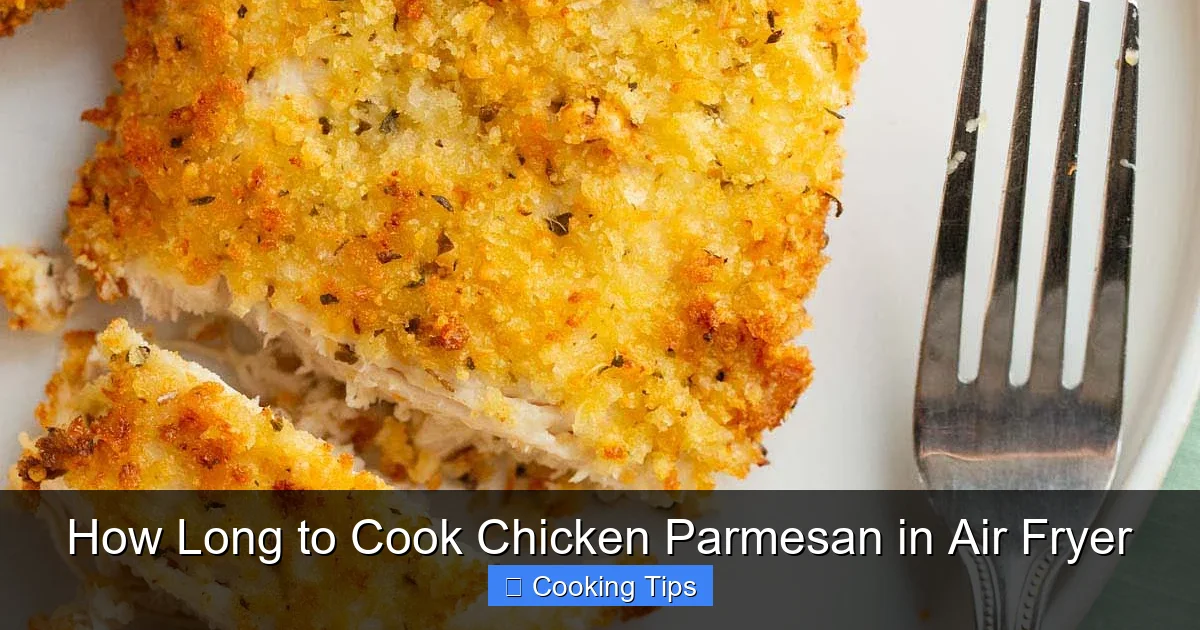 How Long to Cook Chicken Parmesan in Air Fryer