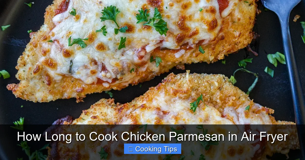 How Long to Cook Chicken Parmesan in Air Fryer