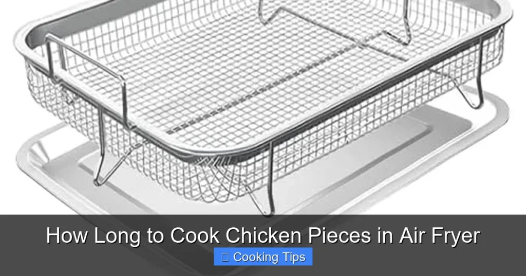 How Long to Cook Chicken Pieces in Air Fryer