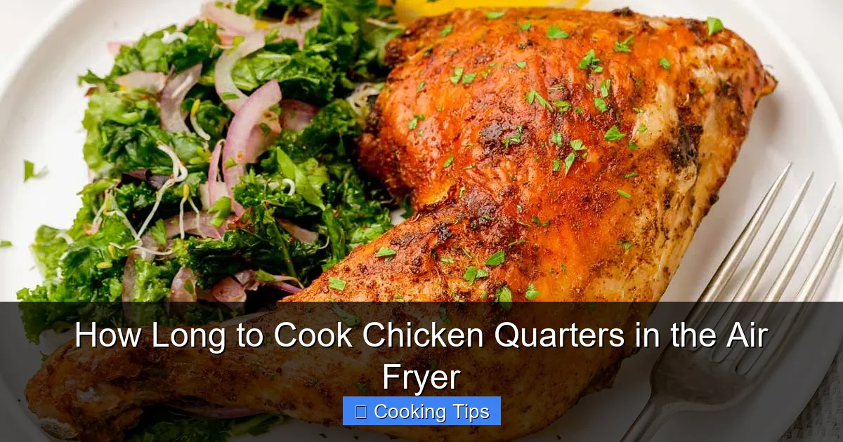 How Long to Cook Chicken Quarters in the Air Fryer