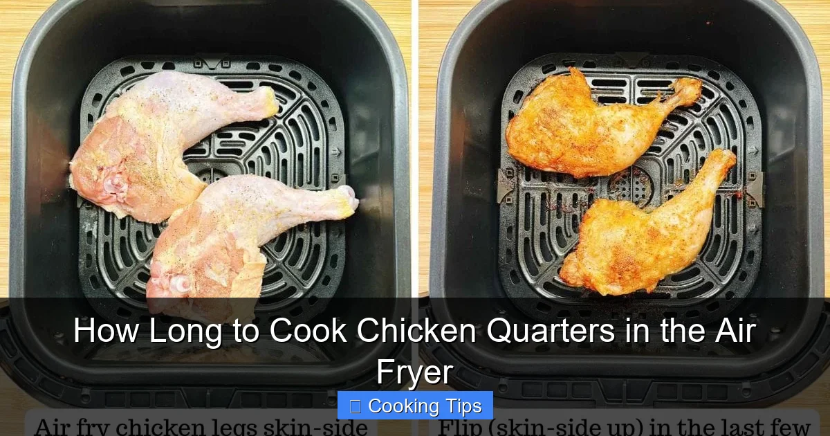 How Long to Cook Chicken Quarters in the Air Fryer