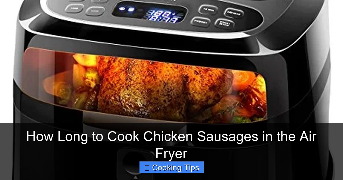 How Long to Cook Chicken Sausages in the Air Fryer