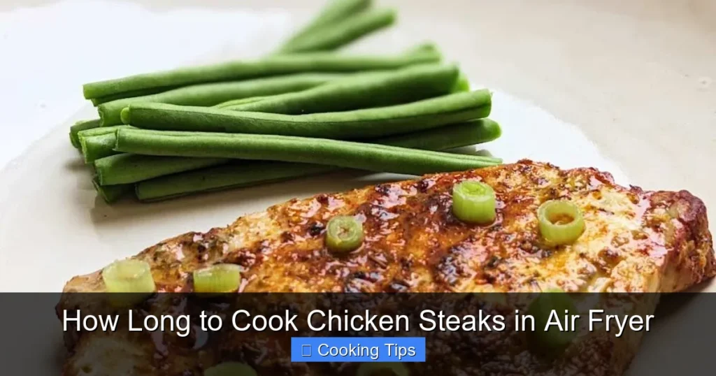 How Long to Cook Chicken Steaks in Air Fryer