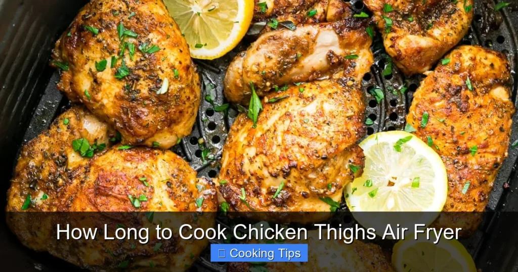 How Long to Cook Chicken Thighs Air Fryer