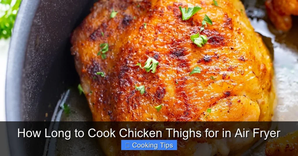 How Long to Cook Chicken Thighs for in Air Fryer