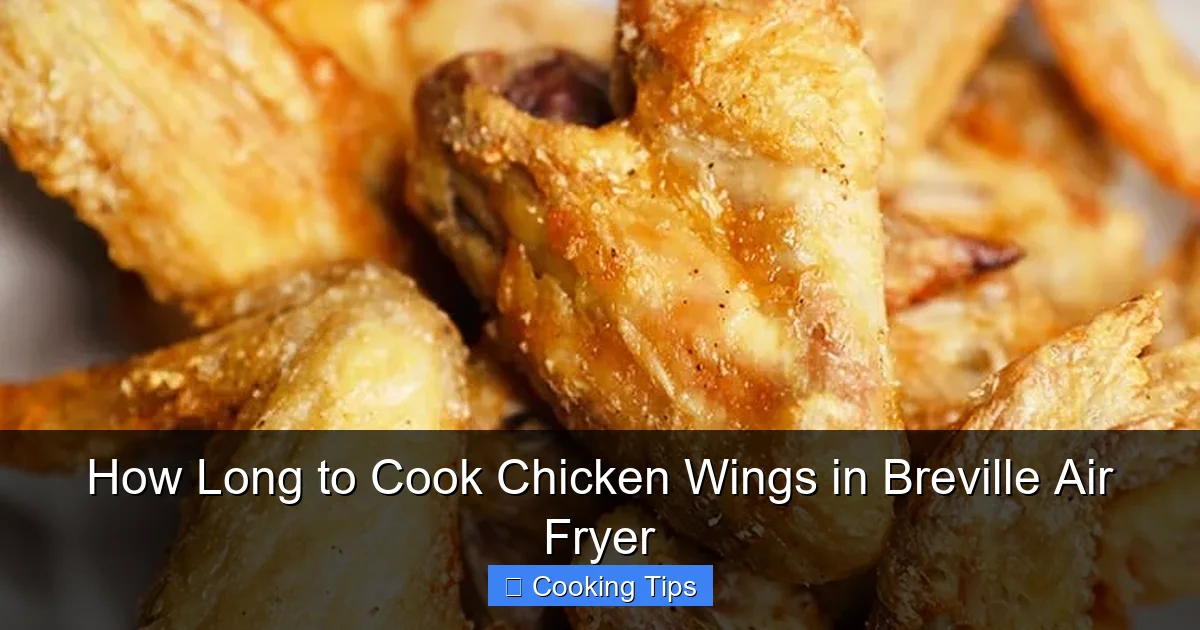 How Long to Cook Chicken Wings in Breville Air Fryer