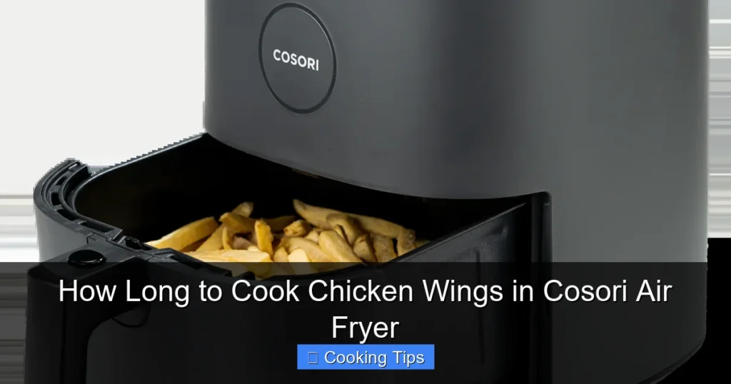 How Long to Cook Chicken Wings in Cosori Air Fryer