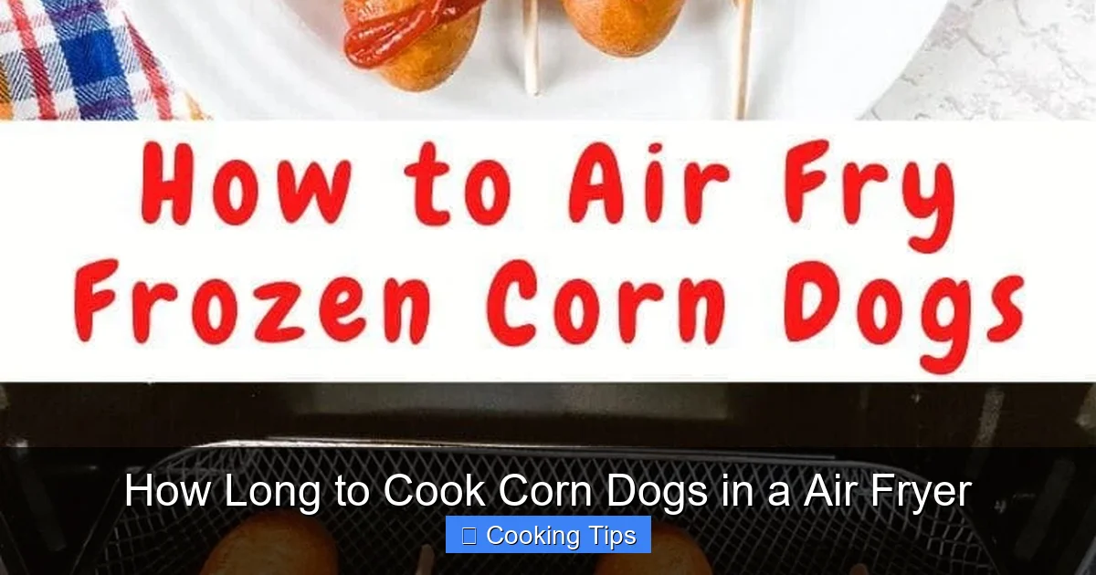 How Long to Cook Corn Dogs in a Air Fryer