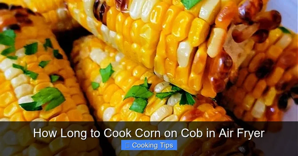 How Long to Cook Corn on Cob in Air Fryer