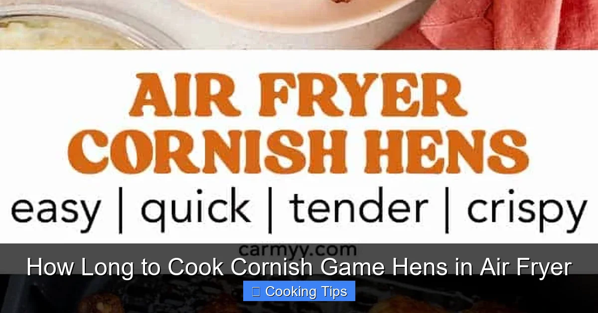 How Long to Cook Cornish Game Hens in Air Fryer