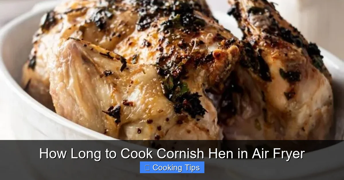 How Long to Cook Cornish Hen in Air Fryer
