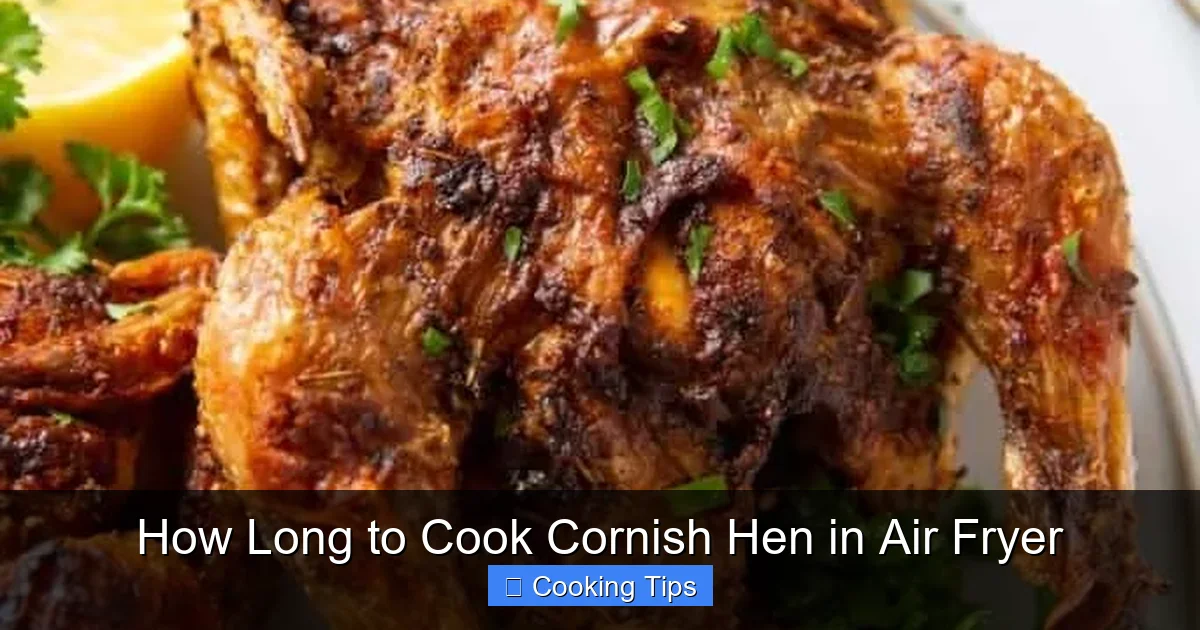 How Long to Cook Cornish Hen in Air Fryer