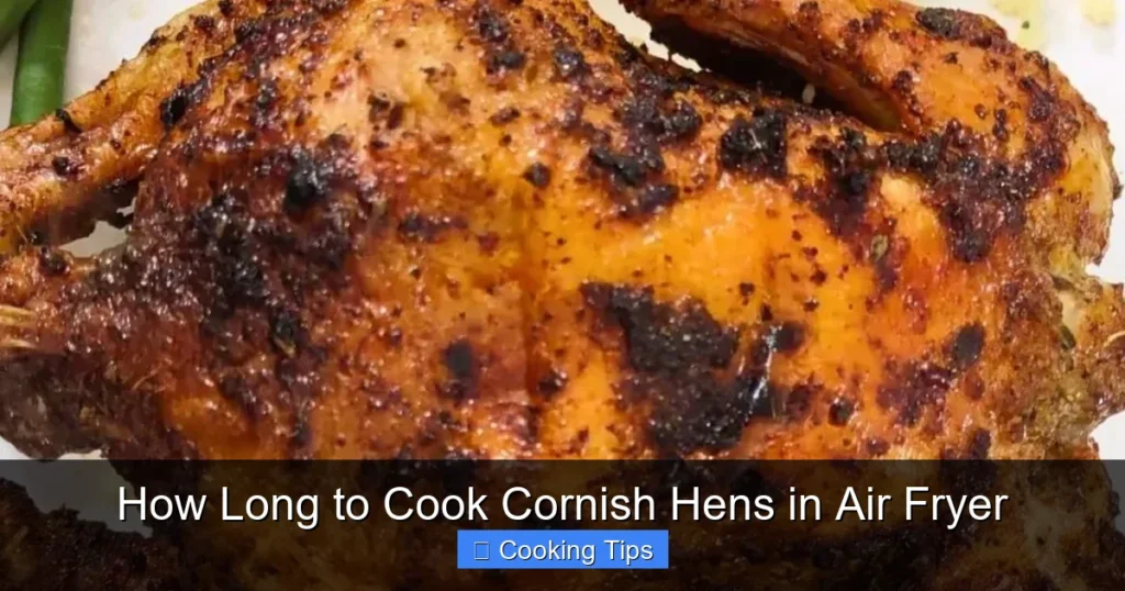 How Long to Cook Cornish Hens in Air Fryer