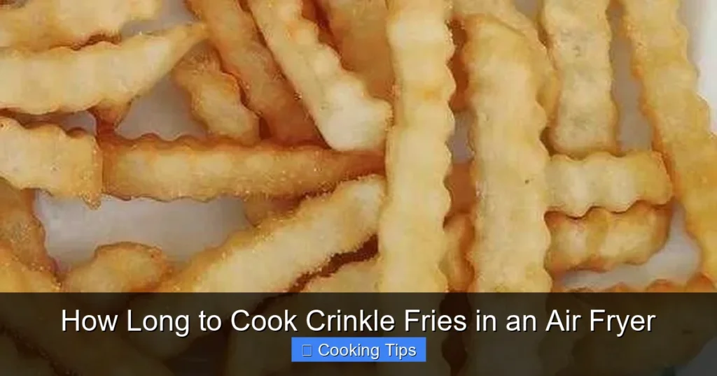How Long to Cook Crinkle Fries in an Air Fryer