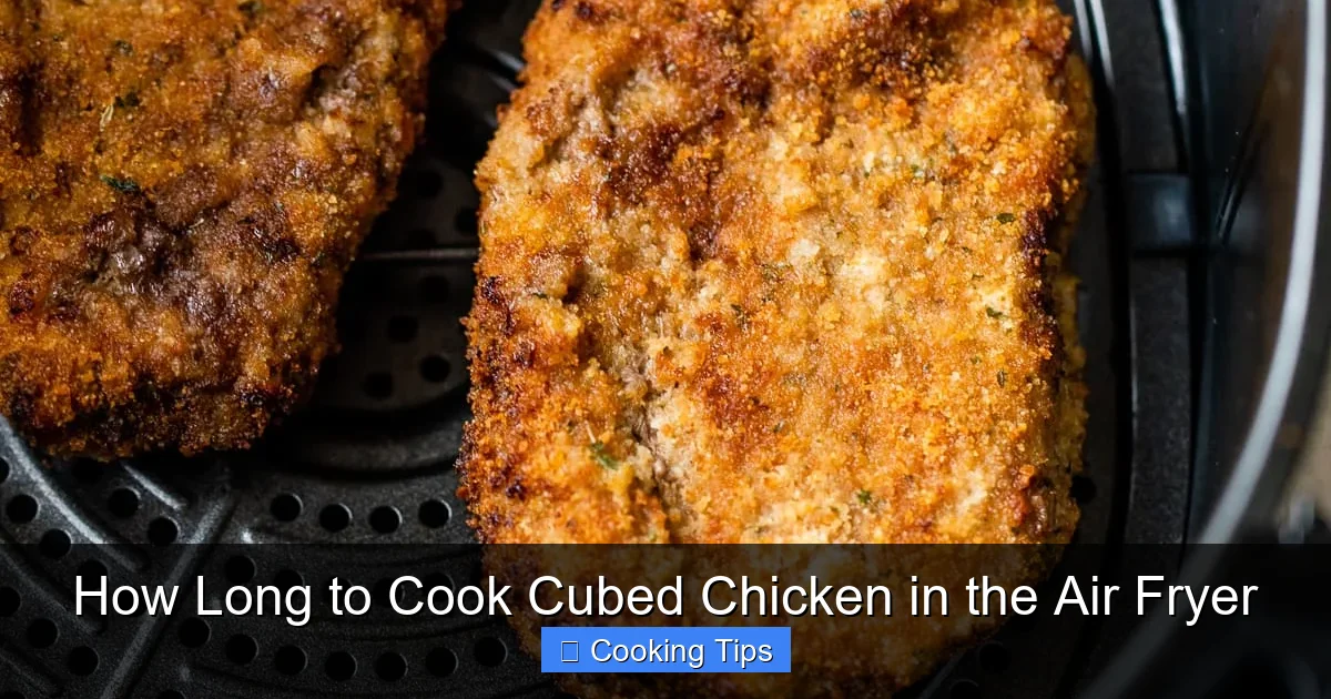 How Long to Cook Cubed Chicken in the Air Fryer