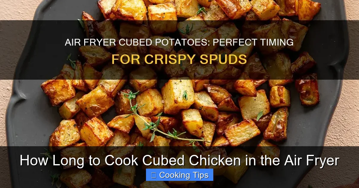 How Long to Cook Cubed Chicken in the Air Fryer
