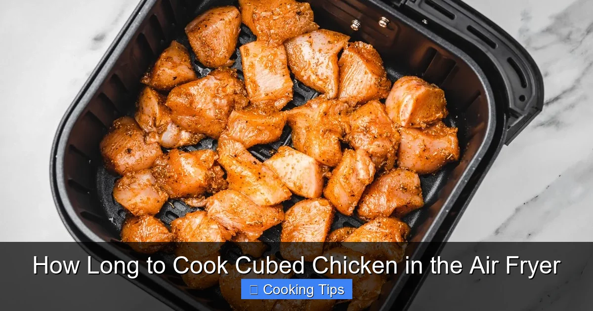 How Long to Cook Cubed Chicken in the Air Fryer