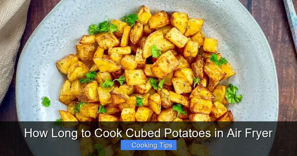 How Long to Cook Cubed Potatoes in Air Fryer