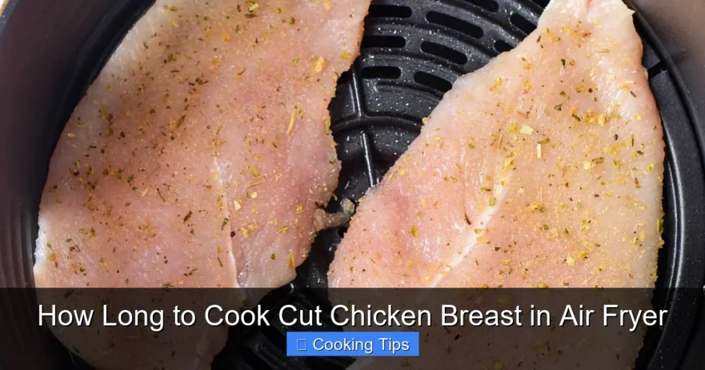 How Long to Cook Cut Chicken Breast in Air Fryer