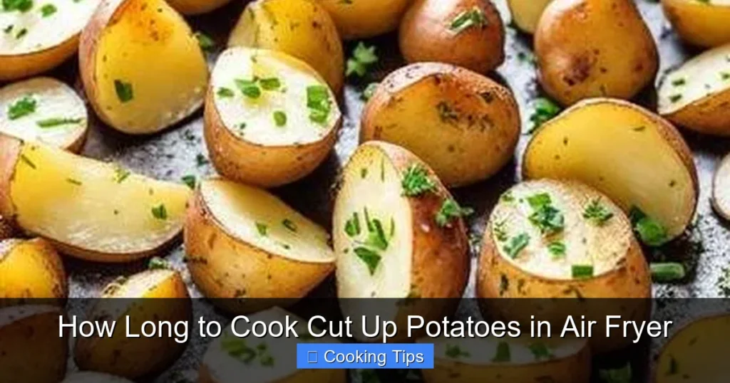 How Long to Cook Cut Up Potatoes in Air Fryer