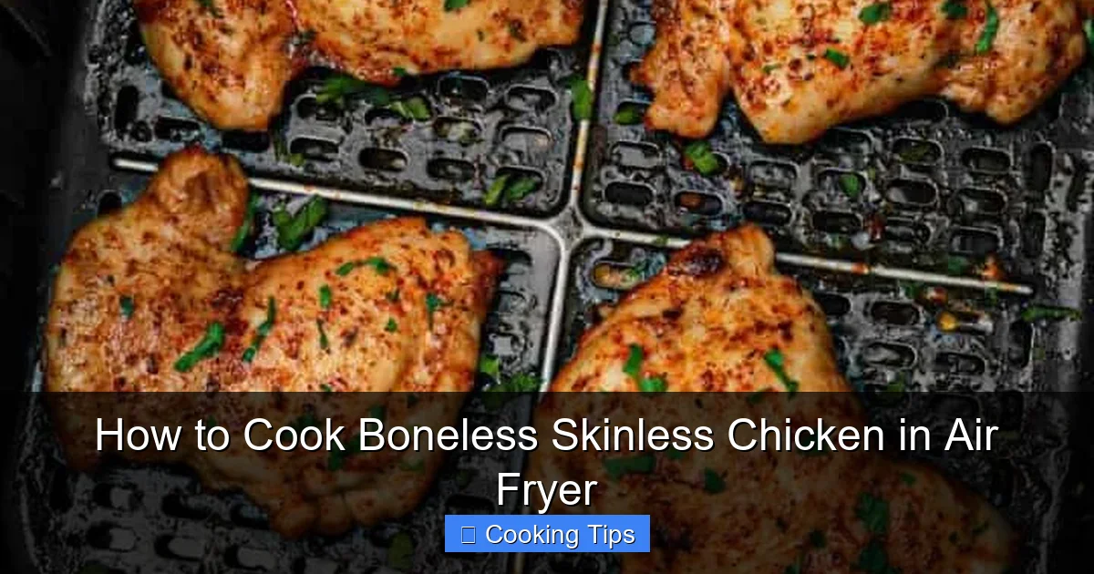How to Cook Boneless Skinless Chicken in Air Fryer