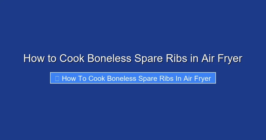 How to Cook Boneless Spare Ribs in Air Fryer