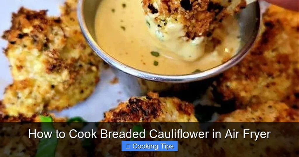 How to Cook Breaded Cauliflower in Air Fryer
